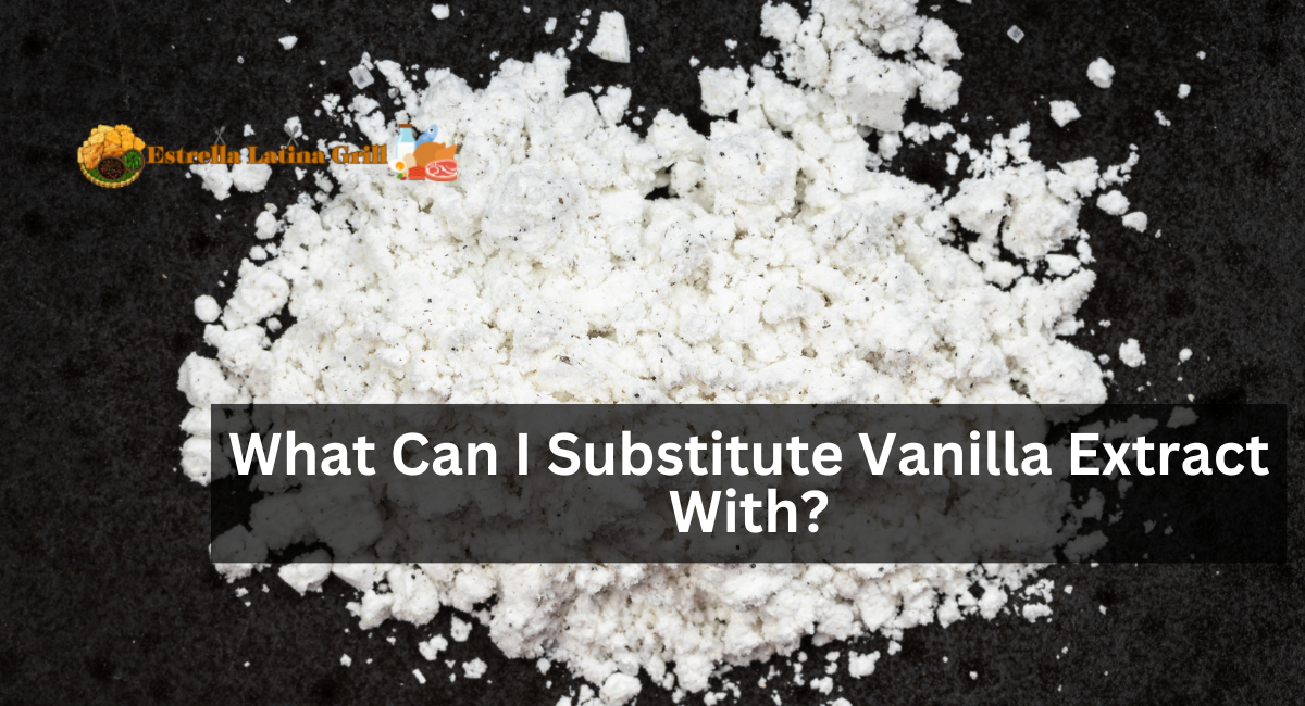 What Can I Substitute Vanilla Extract With?