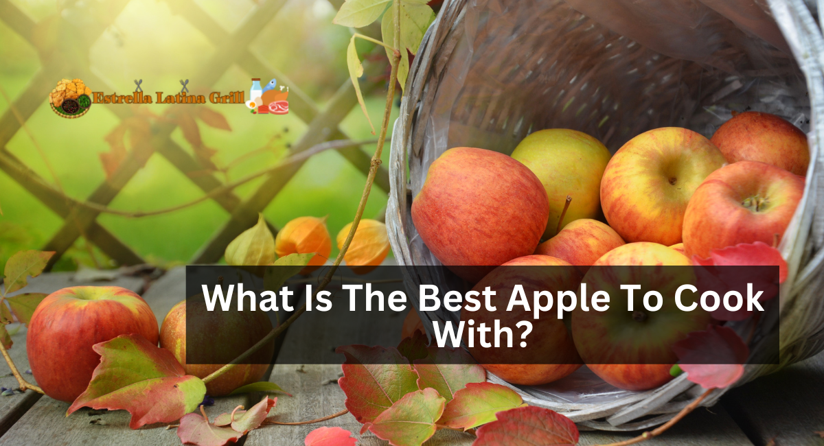 What Is The Best Apple To Cook With?
